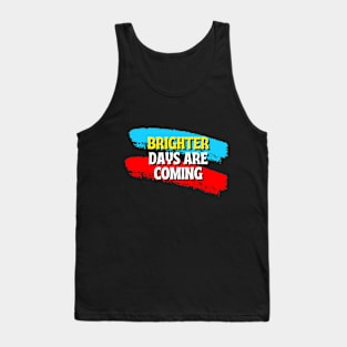 Brushed with Optimism: Brighter Days Ahead Tank Top